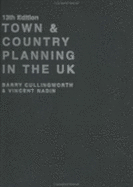 Town and Country Planning in the UK, 13th Edition - Cullingworth, Barry, and Nadin, Vincent