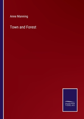 Town and Forest - Manning, Anne