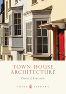 Town House Architecture: 1640-1980