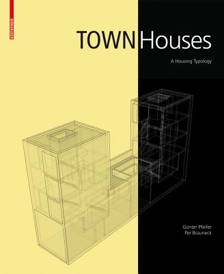 Town Houses: A Housing Typology - Pfeifer, Gnter, and Brauneck, Per