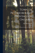 Town of Peterborough, Province of Ontario [microform]: Report on Proposed System of Sewerage