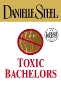 Toxic Bachelors - Steel, Danielle