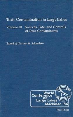 Toxic Contamination in Large Lakes, Volume III - Schmidtke