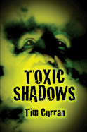 Toxic Shadows