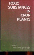 Toxic Substances in Crop Plants: Rsc