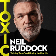 Toxic: Tackling 'Razor' and Finding the Real Me: Shortlisted for Autobiography of the Year at the Sports Book Awards 2025
