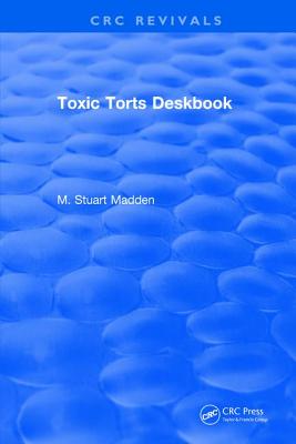 Toxic Torts Deskbook - Madden, M. Stuart