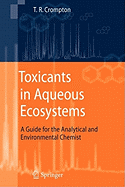 Toxicants in Aqueous Ecosystems: A Guide for the Analytical and Environmental Chemist