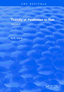 Toxicity Of Pesticides To Fish: Volume II