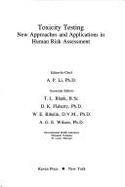 Toxicity Testing: New Approaches and Applications in Human Risk Assessment - Li, Albert P. (Editor)