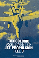 Toxicologic Assessment of Jet-Propulsion Fuel 8