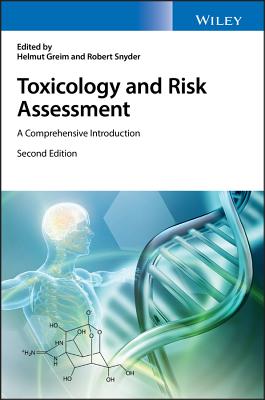 Toxicology and Risk Assessment: A Comprehensive Introduction - Greim, Helmut (Editor), and Snyder, Robert (Editor)