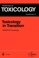 Toxicology in Transition: Proceedings of the 1994 Eurotox Congress Meeting Held in Basel, Switzerland, August 21-24, 1994