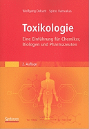 Toxikologie: Eine Einfuhrung Fur Chemiker, Biologen Und Pharmazeuten
