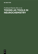 Toxins as Tools in Neurochemistry: Proceedings of the Symposium Berlin (West), March 22-24, 1983