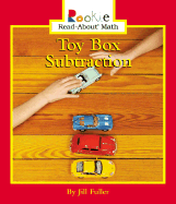 Toy Box Subtraction - Fuller, Jill, RN, PhD