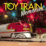 Toy Train Memories - Grams, John