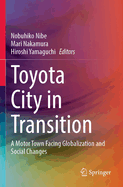 Toyota City in Transition: A Motor Town Facing Globalization and Social Changes