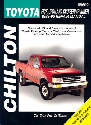 Toyota Pick-Ups, Land Cruiser, and 4 Runner, 1989-96 - Chilton Automotive Books, and The Nichols/Chilton, and Chilton