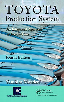 Toyota Production System: An Integrated Approach to Just-In-Time - Monden, Yasuhiro