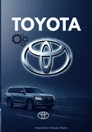 Toyota: The Road to Reliability - The Story of Japan's Most Trusted Automaker