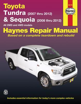 Toyota Tundra/Sequoia Automotive Repair Manual: 07-12 - Editors of Haynes Manuals