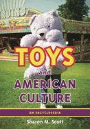 Toys and American culture: an encyclopedia