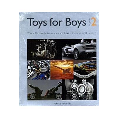 Toys for Boys, Volume 2: The Difference Between Men and Boys Is the Price of Their Toys - Farameh, Patrice (Editor)