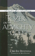 Tozer on the Almighty God: A 366-Day Devotional