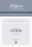 Tpt the Book of Genesis - Part 2: 12-Lesson Study Guide