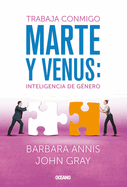 Trabaja Conmigo. Marte Y Venus: Inteligencia de Gnero