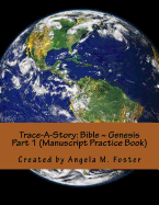 Trace-A-Story: Bible Genesis Part 1 (Manuscript Practice Book)