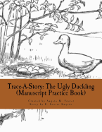 Trace-A-Story: The Ugly Duckling (Manuscript Practice Book)