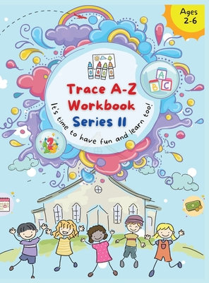 Trace A- Z Workbook: It's your Time to Have Fun and Learn too! - Williams, Duhane