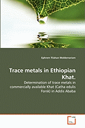 Trace Metals in Ethiopian Khat.