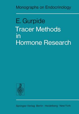 Tracer Methods in Hormone Research - Gurpide, E