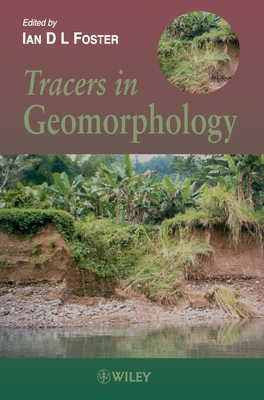 Tracers in Geomorphology - Foster, Ian D L (Editor)