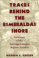 Traces Behind the Esmeraldas Shore