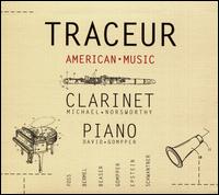 Traceur: American Music - David Gompper (piano); Michael Norsworthy (clarinet)