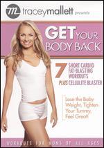 Tracey Mallett: Get Your Body Back