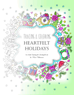 Tracing and Coloring Heartfelt Holidays: An Adult Tracing and Coloring Book for the Holidays