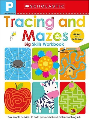 Tracing and Mazes Pre-K Workbook: Scholastic Early Learners (Big Skills Workbook) - Scholastic Early Learners