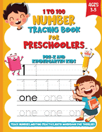 Tracing Numbers 1-100 For Kindergarten, Toddlers and kids Ages 3-5: 3-In-1 Book Number Tracing 1-100, Words and Math For Pre-K