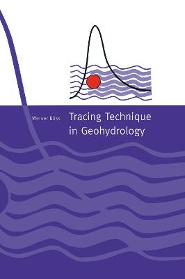 Tracing Technique in Geohydrology - Kass, Werner