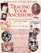 Tracing Your Ancestors: An Illustrated Guide to Compiling Your Family Tree - Morris, Christine, Dr.