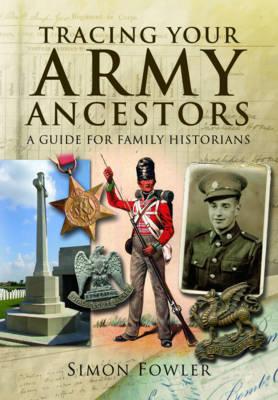 Tracing Your Army Ancestors - 2nd Edition - Fowler, Simon