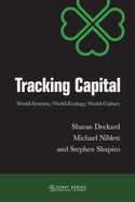 Tracking Capital: World-Systems, World-Ecology, World-Culture