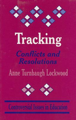 Tracking: Conflicts and Resolutions - Lockwood, Anne Turnbaugh