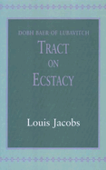 Tract on Ecstasy: Dobh Baer of Lubavitch