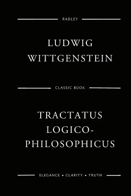 Tractatus Logico-Philosophicus - Wittgenstein, Ludwig